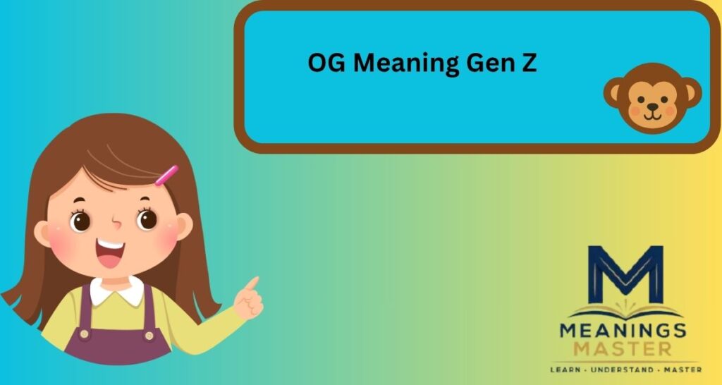OG Meaning Gen Z