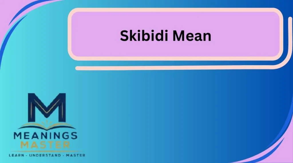 Skibidi Mean