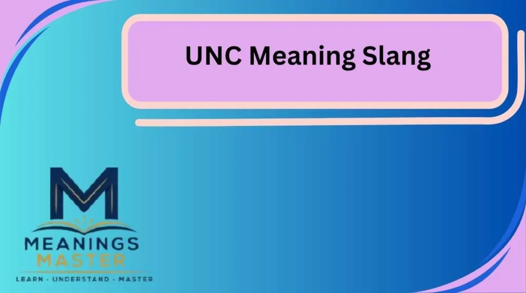UNC Meaning Slang