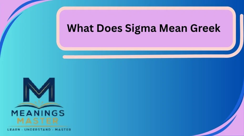 What Does Sigma Mean Greek