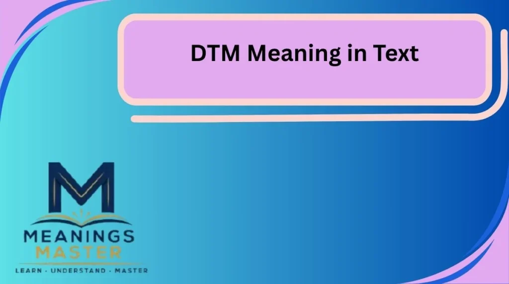 DTM Meaning in Text