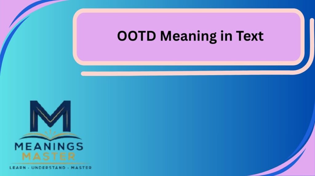 OOTD Meaning in Text
